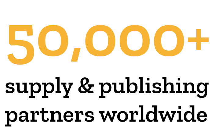 50,000+ supply and publishing partners worldwide